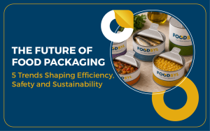 The Future of Food Packaging: 5 Trends Shaping Efficiency, Safety and Sustainability